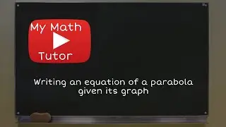 ALEKS | Writing an equation of a parabola given its graph