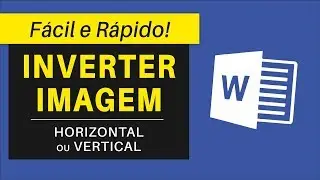 Como INVERTER Imagem no Word | ESPELHAR IMAGEM | Fácil e Rápido
