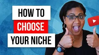 How To Choose Your Niche