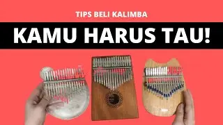 NONTON INI SEBELUM BELI KALIMBA | Tips Beli Kalimba