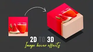 2D to 3D Image Hover Effects | CSS & Javascript