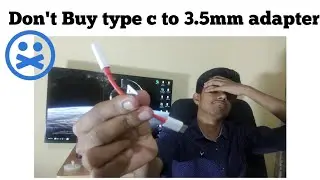 3.5mm Dongle issue ! Don't Buy Type c to 3.5mm Adapter Before Watching this Video