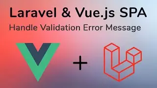 Handle Form Validation in Vue SPA  - Laravel & Vue SPA Bangla Tutorial