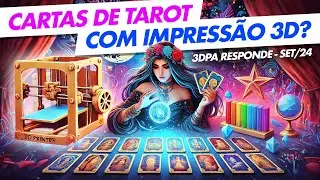Cartas de TAROT com Impressão 3D, dá para fazer? (e mais dúvidas): 3DPA Responde #42 #impressora3d