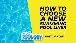 Reasons to Replace your Liner -How to Choose the Replacement Swimming Pool Liner {Ask the Pool Guy}