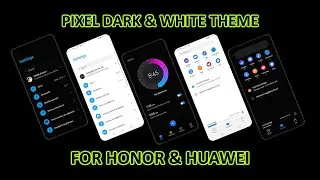 Google Pixel Dark & White theme l Dark Mode for Honor & Huaawei 2020
