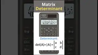 Scientific Calculator Matrix Determinant | How to Solve 2*2 or 3*3 Matrix Determinant