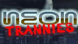 Neon Tr*nnies Sizzle