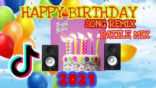 HAPPY BIRTHDAY SONG | HAPPY B-DAY REMIX 2021 BATTLE MIX