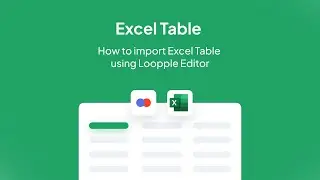 How to import Excel Table - Loopple