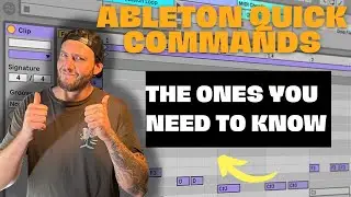 Ableton Quick Commands You’ll Use Every Day (5-Minute Workflow Upgrade)