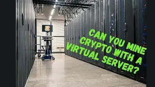 Mining Crypto with Servers CPU: Physical vs Virtual