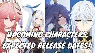 Most Anticipated Upcoming Characters Release Months & Details (Genshin Impact)