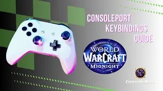 🎮 WoW ConsolePort Keybinding Guide | Best Setup for Controller Gameplay in World of Warcraft