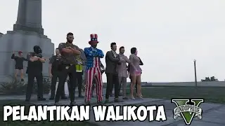 PELANTIKAN WALIKOTA BARU - GTA V ROLEPLAY