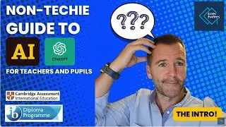 Intro - Non-techie Guide to AI for Teachers and Pupils