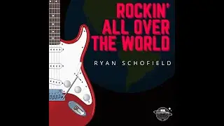 Ryan Schofield - Rockin' All Over The World