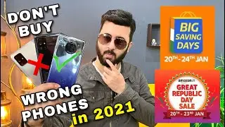 Flipkart Big Saving Days & Amazon Great Republic Days 2021 - Don’t Buy Wrong Phones In 2021