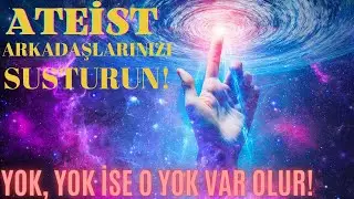 Yaratıcının Varlığının İspatı - İnsan Nedir? - Nereden Gelmiştir? - Nereye Gidiyor?