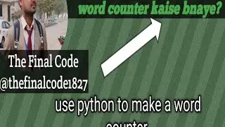 Building a word counter in python code/word counter using python /The Final Code/@thefinalcode1827
