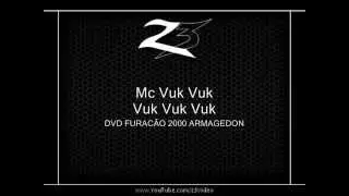 Mc Vuk Vuk - Vuk Vuk Vuk l DVD FURACÃO 2000 ARMAGEDON