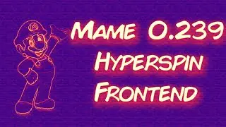 MAME 0.239 ∴ Hyperspin Frontend