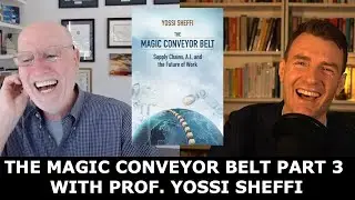 Yossi Sheffi - The Magic Conveyor Belt Part 3