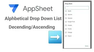 AppSheet How To Create an Alphabetical Drop Down List