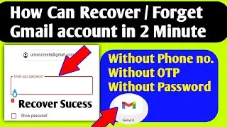 How To Recover Gmail Account Without Phone Number WithOut verification
