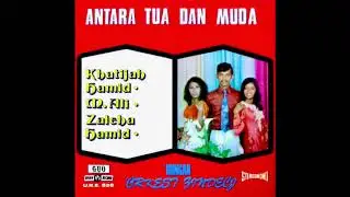 Khatijah & Zaleha Hamid - Antara Tua Dan Muda