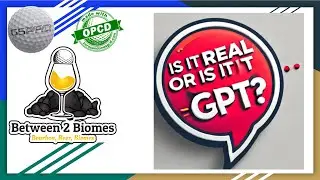 Between Two Biomes - Season 3 Episode 17: Is It Real Or Is It Chat GPT?
