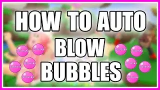 How To Auto Blow Bubbles in Bubble Gum Simulator(Roblox)