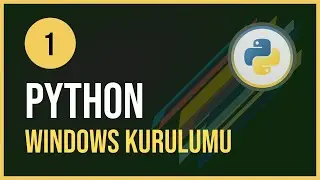 Python3 Dersleri 1    Başlıyoruz Python 3'ü Windows'a kurmak
