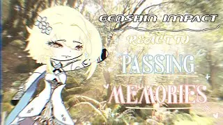 [🎉] Genshin Impact React to Passing Memories || Gc × GI || !!SET SPEED ON 0,75X !!