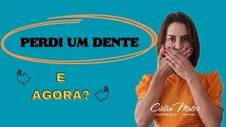 COMO SUBSTITUIR UM DENTE PERDIDO?