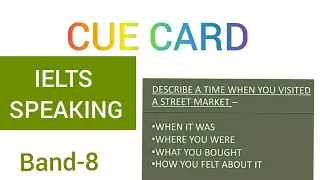 Cue Card | IELTS SPEAKING | Describe A Time When You Visited A Street Market 😎 | Explained in Hindi