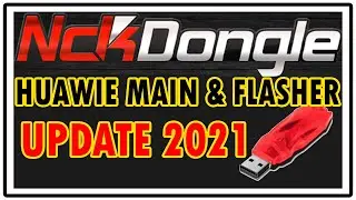 NCK DONGLE HUAWIE TOOLS UPDATE 2021 | Huawei Mate 20, P30, Pro, Lite  | HUAWIE FLASHER UPDATE 2021