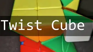 Solving a TWIST CUBE without Instructions