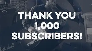 1,000 Subscribers thank you & whats next!