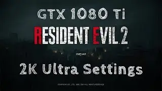 Resident Evil 2 Remake GTX 1080 Ti + i7 6700k en 2K Ultra.