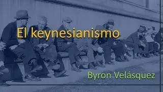 El Keynesianismo