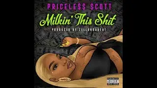 Priceless Scott - Milkin' This Shit (Slowed Down)