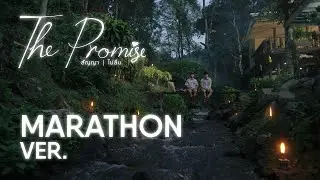 [CC-ENG] THE PROMISE สัญญา I ไม่ลืม - 9 Hours Marathon Version