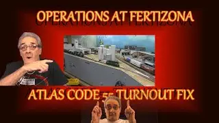 OPERATIONS AT FERTIZONA...ATLAS CODE 55 TURNOUT PROBLEMS