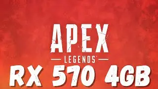 Apex Legends on RX 570 4Gb - i5 2400 3.1Ghz