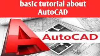 AutoCAD basic tutorial for beginners:autocad basic video:auto cad basic.