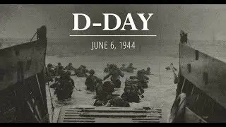 Operation Neptune and Operation Overlord - D-Day Landing and Invasion of Normandy - Full Documentary