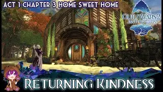 GW2 Returning Kindness achievement (Chapter 3 Home Sweet Home)