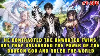 He contracted the unwanted twins, but they unleashed the power of the Dragon God and ruled the world