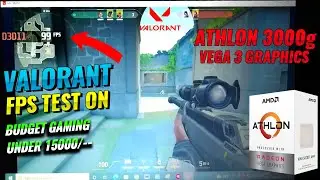 VALORANT ON ATHLON 3000G 8gb Ram No OC FPS TEST